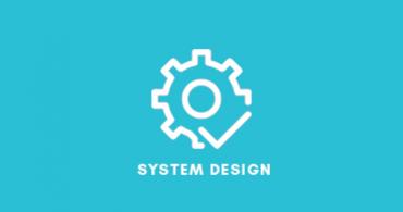 System Design